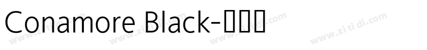 Conamore Black字体转换